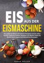 Sarah Müller: Eis aus der Eismaschine, Buch