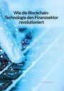 Leonie Winter: Wie die Blockchain-Technologie den Finanzsektor revolutioniert, Buch