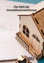 Malte Kruse: Die Welt der Immobilieninvestitionen, Buch