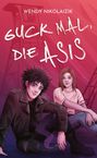 Wendy Nikolaizik: Guck mal, die Asis, Buch