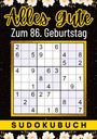 Isamrätsel Verlag: 86 Geburtstag Geschenk | Alles Gute zum 86. Geburtstag - Sudoku, Buch