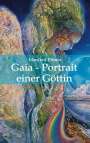 Manfred Ehmer: Gaia - Portrait einer Göttin, Buch