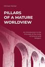 Michael Merkel: Pillars of a Mature Worldview, Buch