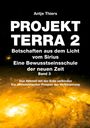 Antje Thiers: PROJEKT TERRA 2 - Botschaften aus dem Licht vom Sirius - Eine Bewusstseinsschule der neuen Zeit. Band 3, Buch