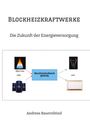 Andreas Bauernfeind: Blockheizkraftwerke, Buch