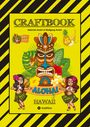Gabriele André: Craftbook - 100 Tolle Hawaii Motive - Inseln - Strand - Meeresbewohner - Witzige Urlauber - Knifflige Rätsel Und Aufgaben - Schiffe - Taucher, Buch