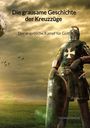 Thomas Krause: Die grausame Geschichte der Kreuzzüge - Der angebliche Kampf für Gott, Buch