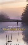 Harry Fehlemann: Traumbrücken, Buch