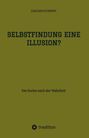 Joachim Schmidt: Selbstfindung eine Illusion?, Buch