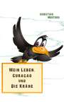 Christian Mertens: Mein Leben, Curaçao und die Krähe, Buch