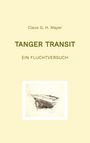 Claus G. H. Mayer: Tanger Transit, Buch