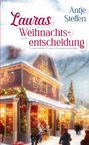 Antje Steffen: Lauras Weihnachtsentscheidung, Buch