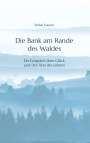 Stefan Fourier: Die Bank am Rande des Waldes, Buch