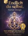 Helene Zimmermann: Endlich du selbst - Die Human Design Komplettausbildung Band 1, Buch