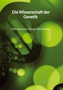 Lukas Röder: Die Wissenschaft der Genetik - Wie uns unser Erbgut beeinflusst, Buch