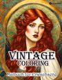 Viva Vintage: Vintage Coloring Malbuch für Erwachsene Anti-Stress Malbuch für Achtsamkeit und Entspannung Romantik Jugendstil Shabby Chic Retro, Buch