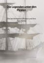 Ina Wittmann: Die Legenden unter den Piraten - Die berühmtesten Piraten und ihre Geschichte, Buch