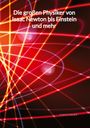 Ulrich Sauer: Die großen Physiker von Isaac Newton bis Einstein und mehr, Buch