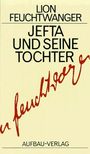 Lion Feuchtwanger: Jefta und seine Tochter, Buch