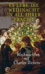 Charles Dickens: Es lebe die Weihnacht in all ihrer Pracht, Buch