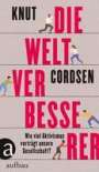 Knut Cordsen: Die Weltverbesserer, Buch