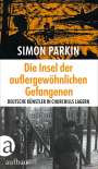 Simon Parkin: Die Insel der außergewöhnlichen Gefangenen, Buch