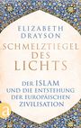 Text: "Schmelztiegel des Lichts: Der Islam und die Entstehung der europäischen Zivilisation." Verziert mit buntem Mosaikmuster.