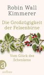 Robin Wall Kimmerer: Die Großzügigkeit der Felsenbirne, Buch