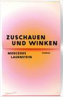 Mercedes Lauenstein: Zuschauen und Winken, Buch