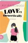 Ali Hazelwood: Love, theoretically, Buch