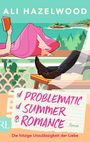 Ali Hazelwood: Problematic Summer Romance - Die hitzige Unzulässigkeit der Liebe, Buch