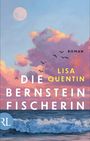 Titel: "Die Bernsteinfischerin". Autorin: Lisa Quentin. Roman. Himmel in Pastellfarben, Vögel fliegen, Ozeanwellen unten.