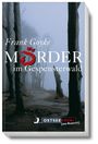 Frank Goyke: Mörder im Gespensterwald, Buch
