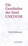 Dirk Schleinert: Die Geschichte der Insel Usedom, Buch