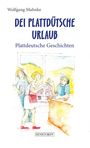 Wolfgang Mahnke: Dei plattdütsche Urlaub, Buch