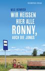 Nils Heinrich: Wir heißen hier alle Ronny, auch die Jungs, Buch