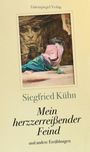 Siegfried Kühn: Mein herzzerreißender Feind, Buch