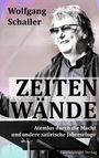 Wolfgang Schaller: Zeitenwände, Buch