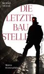 Bernd Hesse: Die letzte Baustelle, Buch