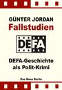 GÜNTER JORDAN, Fallstudien, DEFA-Geschichte als Polit-Krimi, Das Neue Berlin. Rechteckige Symbole oben und unten.