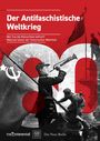 "Der Antifaschistische Weltkrieg" oben in weiß auf rotem Hintergrund. Illustration: Soldaten, Fahnen, rote und graue Farbgebung.