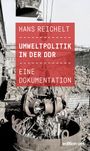 Hans Reichelt: Umweltpolitik in der DDR, Buch