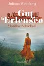 Juliana Weinberg: Gut Erlensee - Marillas Schicksal, Buch