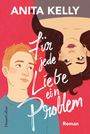 Anita Kelly: Für jede Liebe ein Problem, Buch