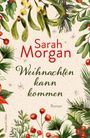 Sarah Morgan: Weihnachten kann kommen, Buch