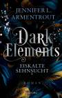 Jennifer L. Armentrout: Dark Elements 2 - Eiskalte Sehnsucht, Buch