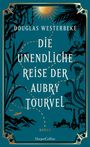 Douglas Westerbeke: Die unendliche Reise der Aubry Tourvel, Buch