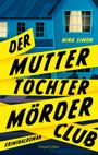 Nina Simon: Der Mutter-Tochter-Mörder-Club, Buch