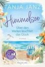 Tanja Janz: Himmelsee - Über der See leuchtet das Glück (Himmelsee 1), Buch