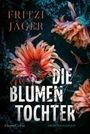 Fritzi Jäger: Die Blumentochter, Buch